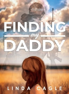 Finding My Daddy by Cagle, Linda