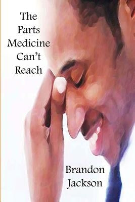 The Parts Medicine Can't Reach by McGruder, C. Jay