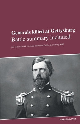 Generals killed at Gettysburg: Battle summary included by Wikipedians