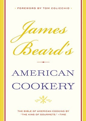 James Beard's American Cookery by Beard, James