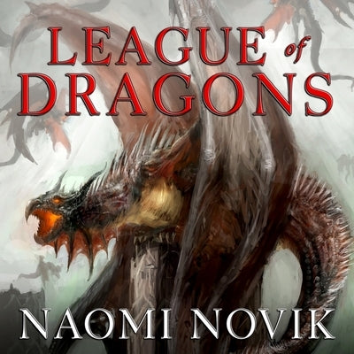 League of Dragons by Novik, Naomi