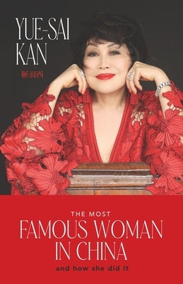 The Most Famous Woman in China by Kan, Yue-Sai