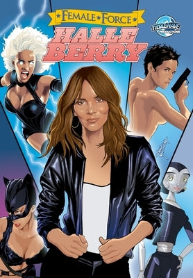 Female Force: Halle Berry by Esquivel, Eric M.