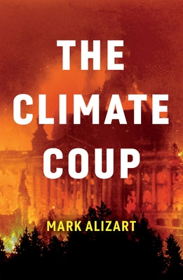 The Climate Coup by Alizart, Mark