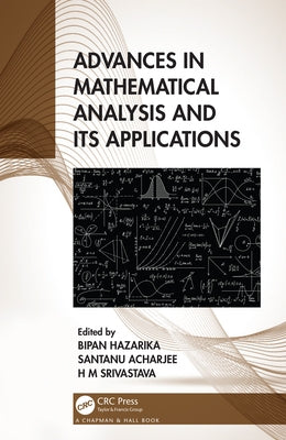 Advances in Mathematical Analysis and Its Applications by Hazarika, Bipan