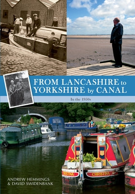 From Lancashire to Yorkshire by Canal: In the 1950s by Hemmings, Andrew