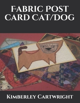 Fabric Post Card Cat/Dog by Cartwright, Kimberley Pierce