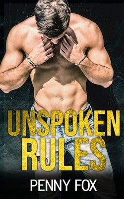 Unspoken Rules: An MM Forbidden Romance by Fox, Penny
