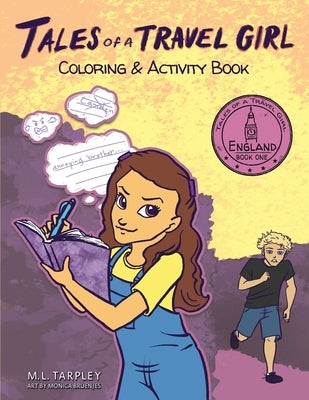 Tales of a Travel Girl Coloring and Activity Book: Book One England by Tarpley, M. L.