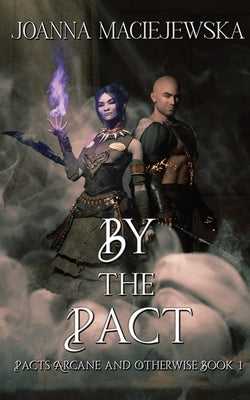 By the Pact by Maciejewska, Joanna