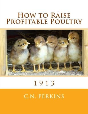 How to Raise Profitable Poultry by Chambers, Jackson