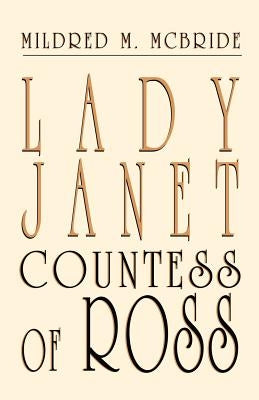 Lady Janet, Countess of Ross by McBride, Mildred M.