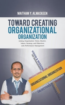 Toward Creating Organizational Organization by ميثم ي