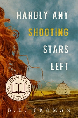Hardly Any Shooting Stars Left by Froman, B. K.