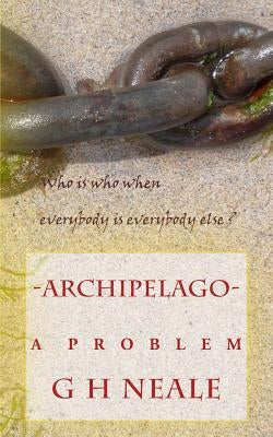 Archipelago: a problem by Neale, G. H.