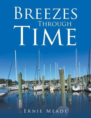 Breezes Through Time by Meade, Ernie