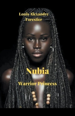 Nubia- Warrior Princess by Forestier, Louis Alexandre