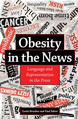 Obesity in the News: Language and Representation in the Press by Brookes, Gavin