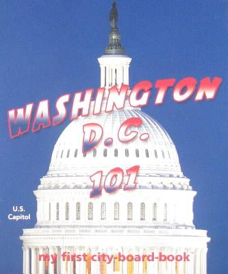 Washington D.C. 101 by Epstein, Brad M.