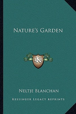 Nature's Garden by Blanchan, Neltje