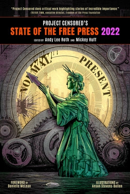 Project Censored's State of the Free Press 2022 by Roth, Andy Lee