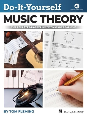 Do-It-Yourself Music Theory: The Best Step-By-Step Guide to Start Learning - Book with Online Audio by Tom Fleming by Fleming, Tom