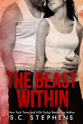 The Beast Within by Stephens, S. C.