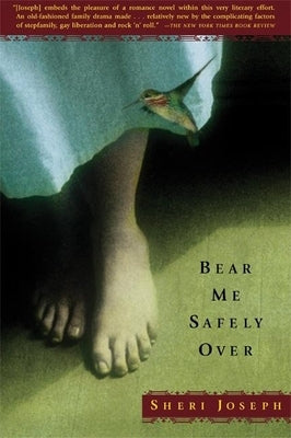 Bear Me Safely Over by Joseph, Sheri
