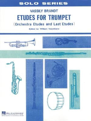 Etudes for Trumpet: Orchestra Etudes and Last Etudes by Brandt, Vassily