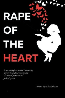 Rape of the Heart by Love, Elizabeth