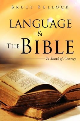 Language & The Bible by Bullock, Bruce