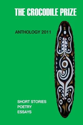 The Crocodile Prize Anthology 2011 by Fitzpatrick, Philip