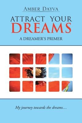 Attract Your Dreams by Dayva, Amber