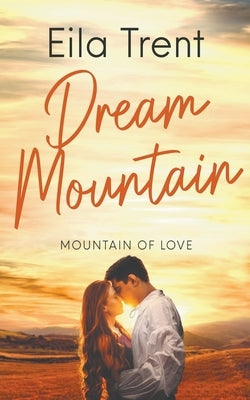 Dream Mountain by Trent, Eila