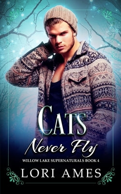Cats Never Fly by Ames, Lori