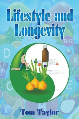 Lifestyle and Longevity by Taylor, Tom