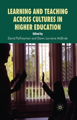 Learning and Teaching Across Cultures in Higher Education by Palfreyman, David, Dr