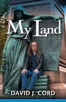 My Land by Cord, David J.