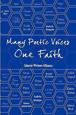 Many Poetic Voices, One Faith by Alliance, Islamic Writers