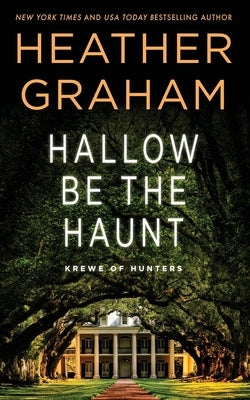 Hallow Be the Haunt: Krewe of Hunters by Graham, Heather