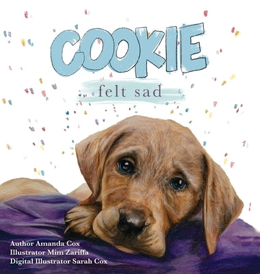 Cookie Felt Sad by Cox, Amanda