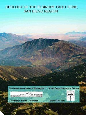 Geology of the Elsinore Fault Zone, San Diego Region by Murbach, Monte L.