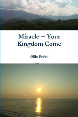 Miracle Your Kingdom Come by Fobbs, Ollie
