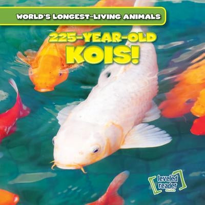 225-Year-Old-Kois! by Kelly, Joni