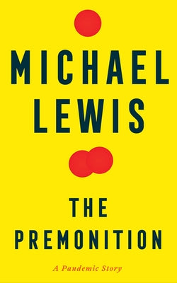 The Premonition: A Pandemic Story by Lewis, Michael