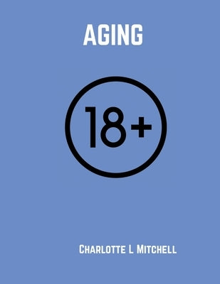 Aging by Latiker, Charlotte Lee