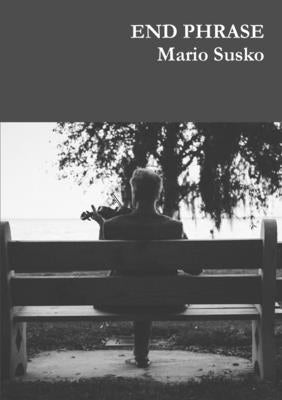 End Phrase by Mario Susko