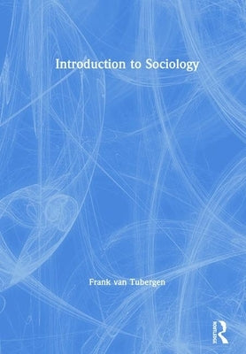 Introduction to Sociology by Van Tubergen, Frank