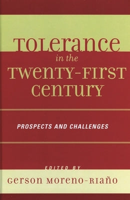 Tolerance in the 21st Century: Prospects and Challenges by Avery, Patricia G.