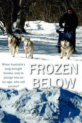 Frozen Below by Luke, Ian R.